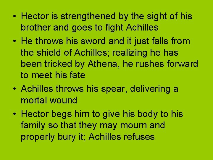  • Hector is strengthened by the sight of his brother and goes to