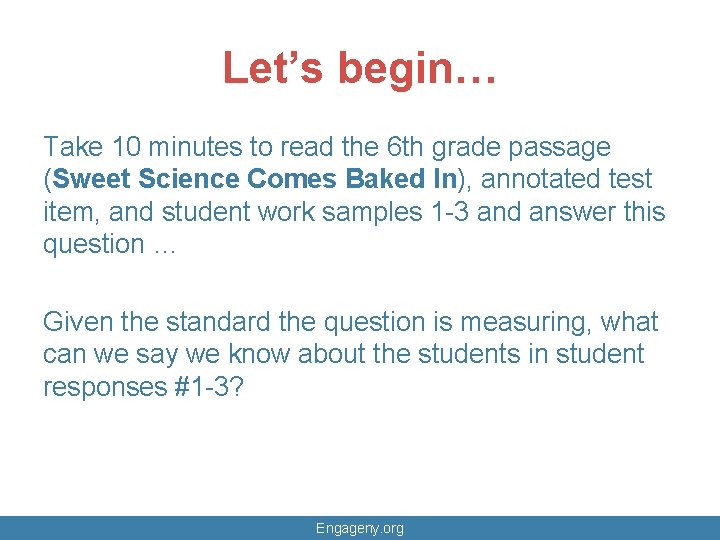 Let’s begin… Take 10 minutes to read the 6 th grade passage (Sweet Science