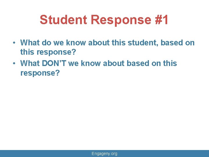 Student Response #1 • What do we know about this student, based on this