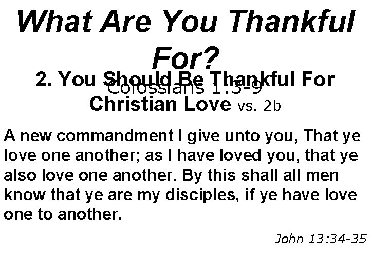 What Are You Thankful For? 2. You Should Be Thankful For Colossians 1: 3