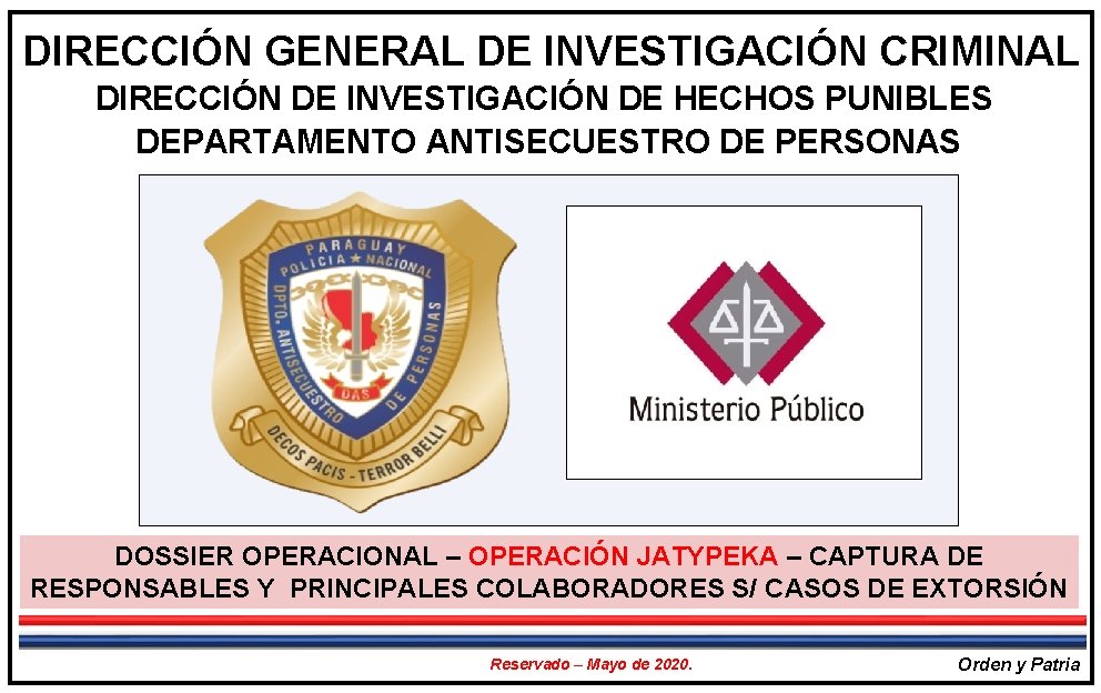 DIRECCIÓN GENERAL DE INVESTIGACIÓN CRIMINAL DIRECCIÓN DE INVESTIGACIÓN DE HECHOS PUNIBLES DEPARTAMENTO ANTISECUESTRO DE
