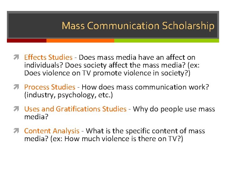 Mass Communication Scholarship Effects Studies - Does mass media have an affect on individuals?