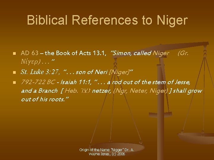Biblical References to Niger n n n AD 63 – the Book of Acts Biblical References to Niger n n n AD 63 – the Book of Acts