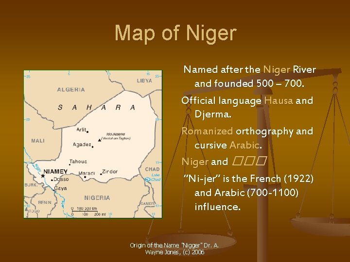 Map of Niger Named after the Niger River and founded 500 – 700. Official Map of Niger Named after the Niger River and founded 500 – 700. Official