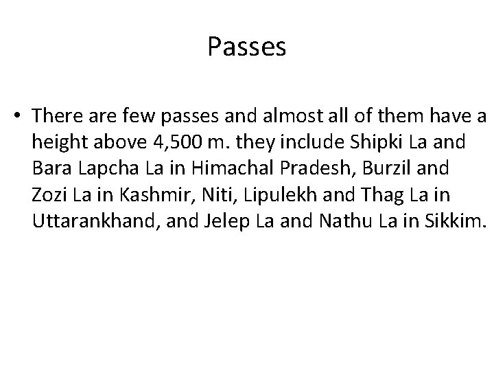 Passes • There are few passes and almost all of them have a height