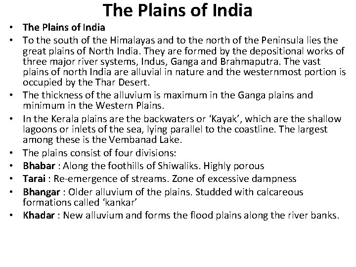 The Plains of India • The Plains of India • To the south of
