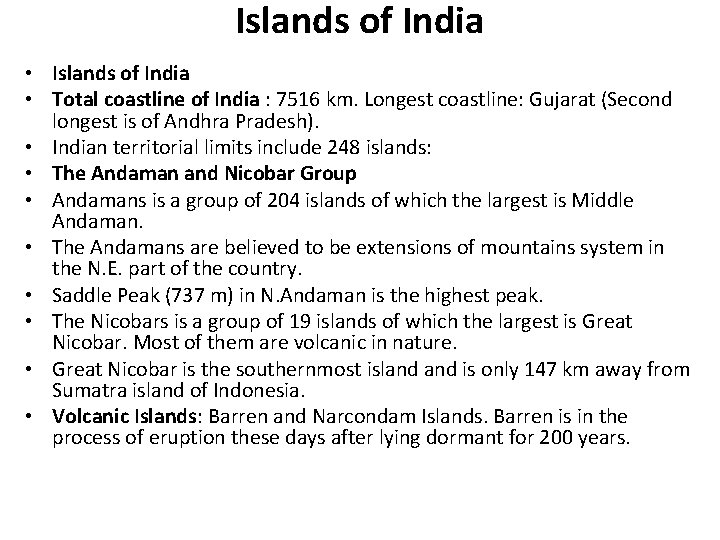 Islands of India • Total coastline of India : 7516 km. Longest coastline: Gujarat