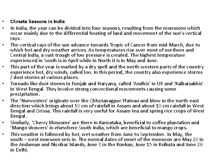  • • Climate Seasons in India In India, the year can be divided