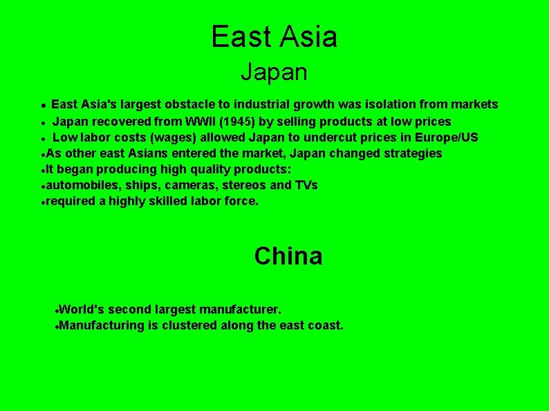 East Asia Japan East Asia's largest obstacle to industrial growth was isolation from markets East Asia Japan East Asia's largest obstacle to industrial growth was isolation from markets