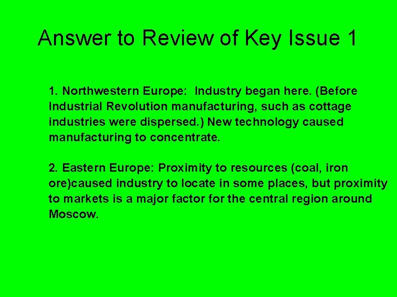 Answer to Review of Key Issue 1 1. Northwestern Europe: Industry began here. (Before Answer to Review of Key Issue 1 1. Northwestern Europe: Industry began here. (Before