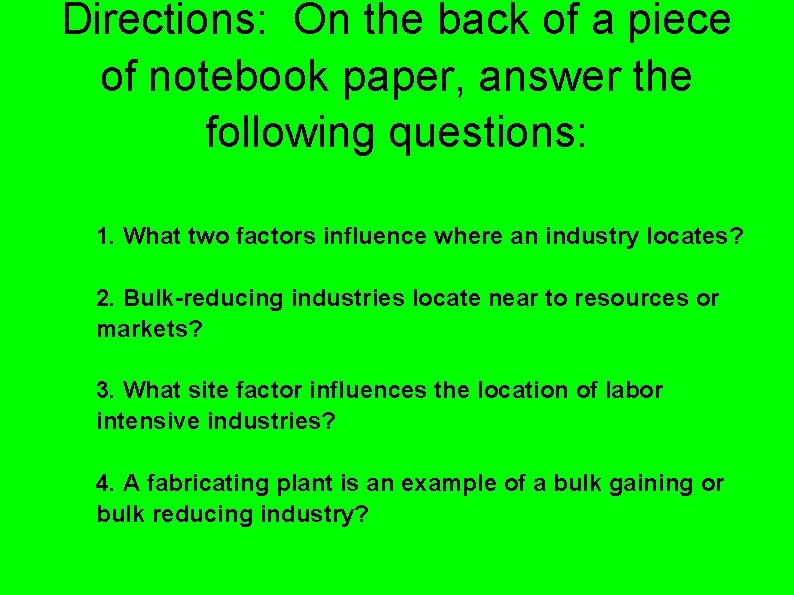 Directions: On the back of a piece of notebook paper, answer the following questions: Directions: On the back of a piece of notebook paper, answer the following questions: