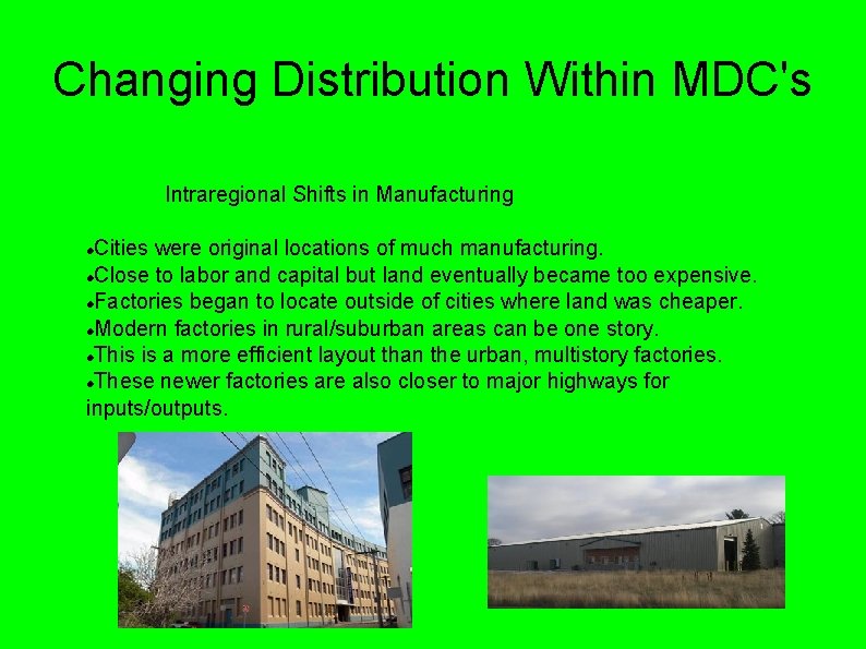 Changing Distribution Within MDC's Intraregional Shifts in Manufacturing Cities were original locations of much Changing Distribution Within MDC's Intraregional Shifts in Manufacturing Cities were original locations of much