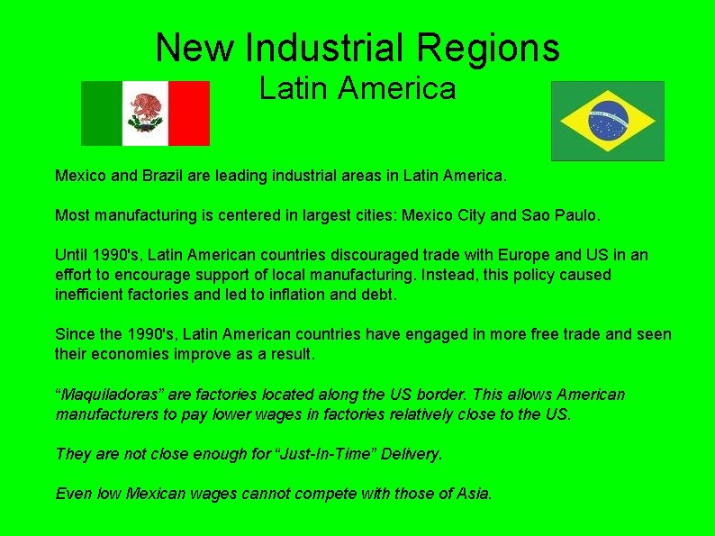 New Industrial Regions Latin America Mexico and Brazil are leading industrial areas in Latin New Industrial Regions Latin America Mexico and Brazil are leading industrial areas in Latin