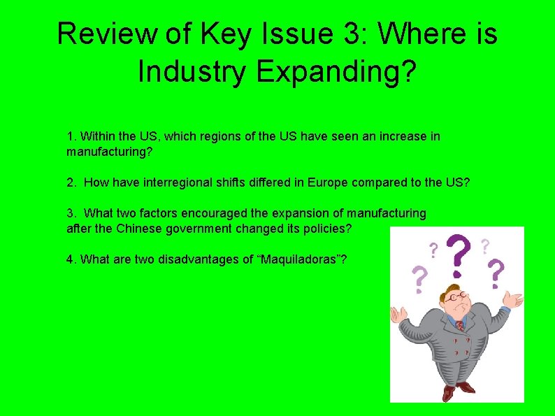 Review of Key Issue 3: Where is Industry Expanding? 1. Within the US, which Review of Key Issue 3: Where is Industry Expanding? 1. Within the US, which