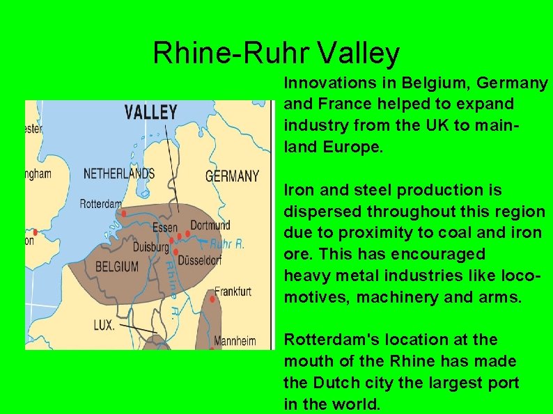 Rhine-Ruhr Valley Innovations in Belgium, Germany and France helped to expand industry from the Rhine-Ruhr Valley Innovations in Belgium, Germany and France helped to expand industry from the