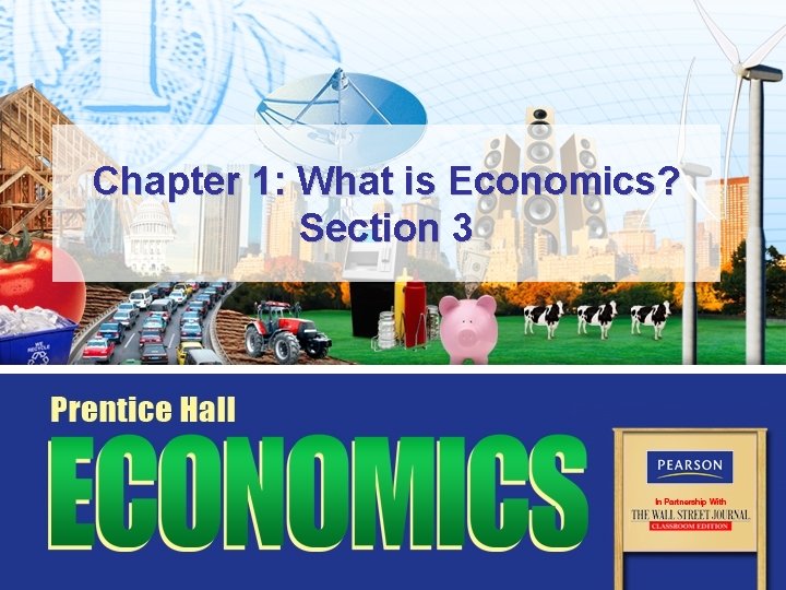 Chapter 1: What is Economics? Section 3 