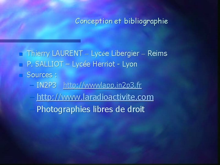 Conception et bibliographie n n n Thierry LAURENT – Lycée Libergier – Reims P.