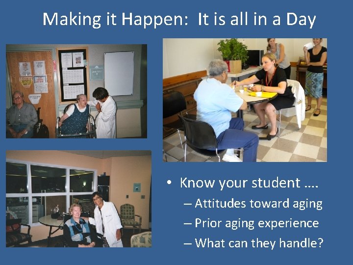 Making it Happen: It is all in a Day • Know your student ….
