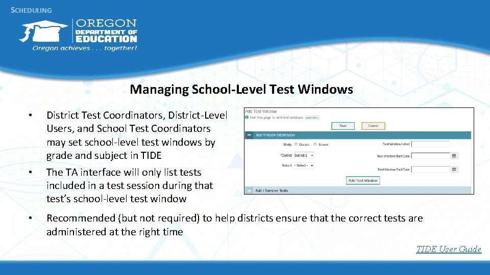SCHEDULING Managing School-Level Test Windows • • • District Test Coordinators, District-Level Users, and SCHEDULING Managing School-Level Test Windows • • • District Test Coordinators, District-Level Users, and