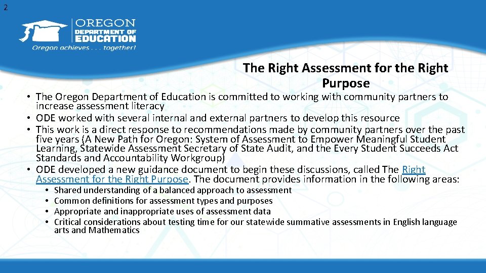 2 The Right Assessment for the Right Purpose • The Oregon Department of Education 2 The Right Assessment for the Right Purpose • The Oregon Department of Education