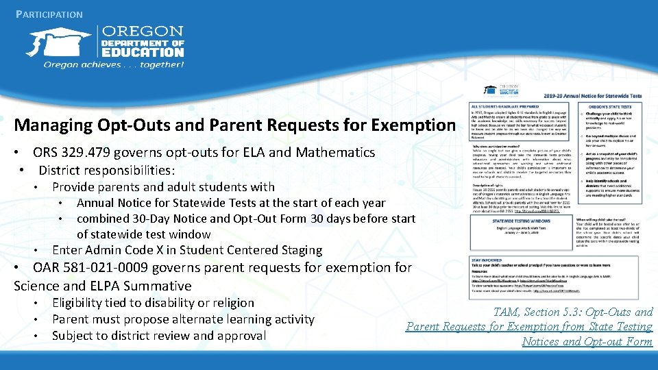 PARTICIPATION Managing Opt-Outs and Parent Requests for Exemption • ORS 329. 479 governs opt-outs PARTICIPATION Managing Opt-Outs and Parent Requests for Exemption • ORS 329. 479 governs opt-outs