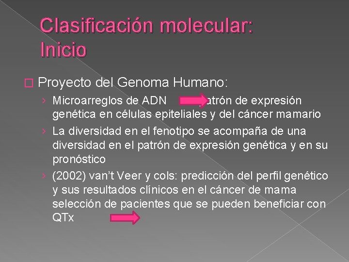 Clasificación molecular: Inicio � Proyecto del Genoma Humano: › Microarreglos de ADN patrón de