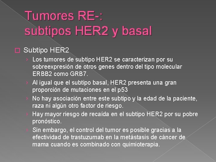 Tumores RE-: subtipos HER 2 y basal � Subtipo HER 2 › Los tumores