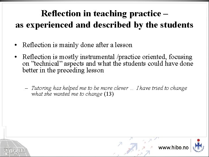 Reflection in teaching practice – as experienced and described by the students • Reflection Reflection in teaching practice – as experienced and described by the students • Reflection