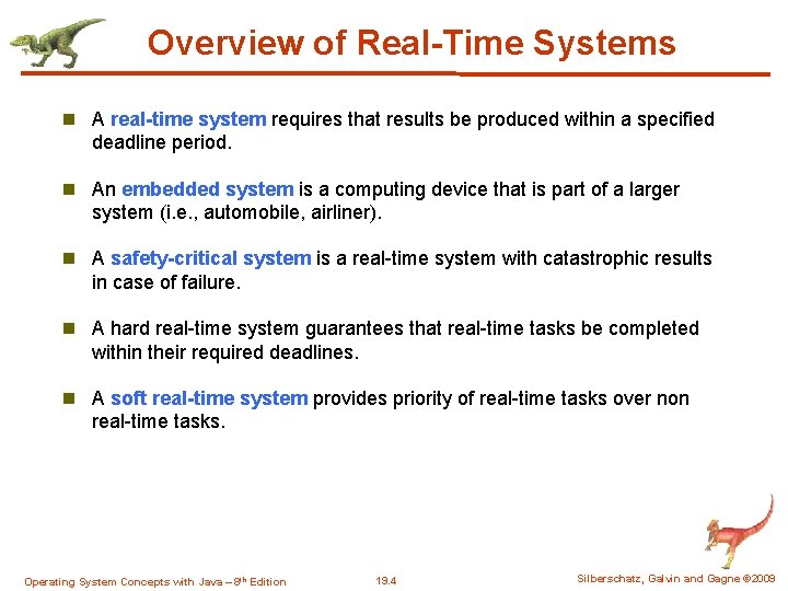 Overview of Real-Time Systems n A real-time system requires that results be produced within Overview of Real-Time Systems n A real-time system requires that results be produced within