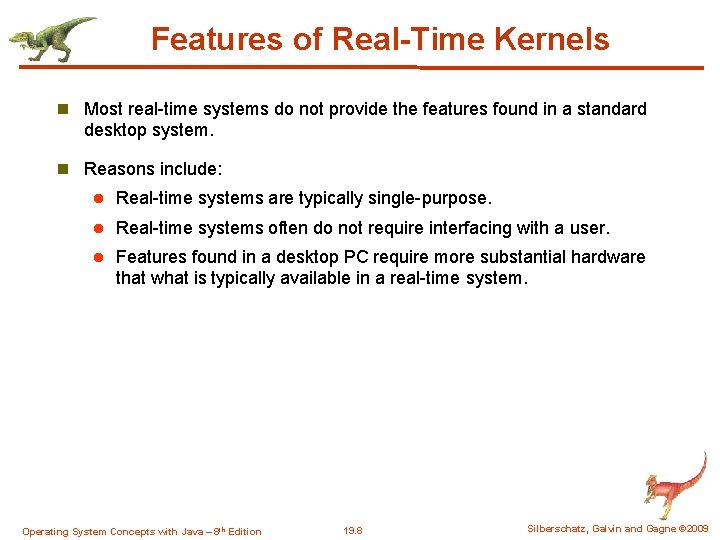 Features of Real-Time Kernels n Most real-time systems do not provide the features found Features of Real-Time Kernels n Most real-time systems do not provide the features found