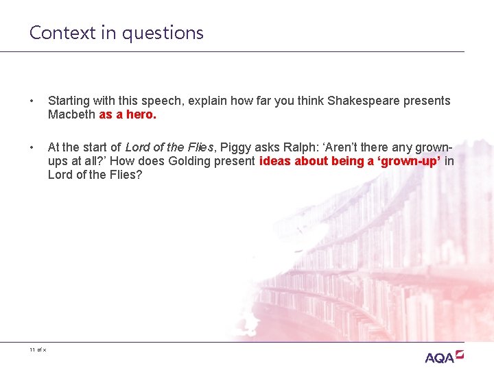 Context in questions • Starting with this speech, explain how far you think Shakespeare