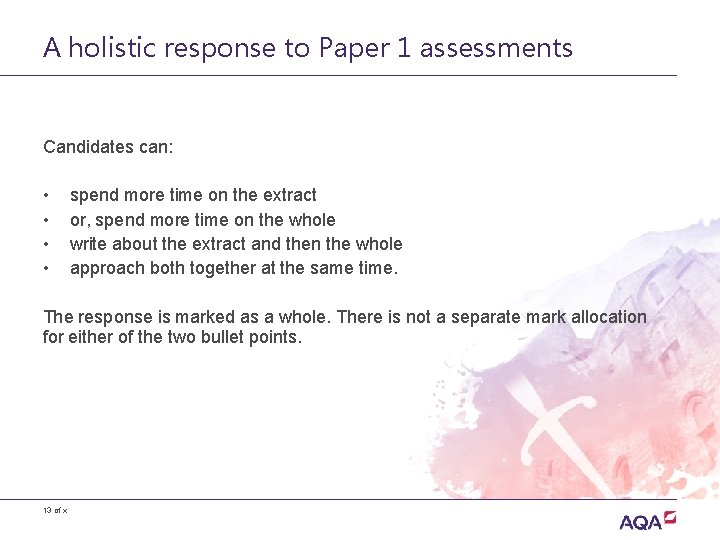 A holistic response to Paper 1 assessments Candidates can: • • spend more time