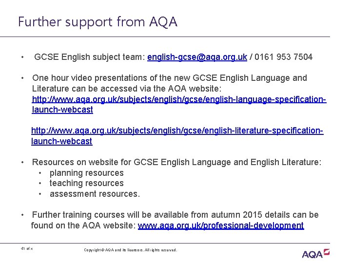 Further support from AQA • GCSE English subject team: english-gcse@aqa. org. uk / 0161