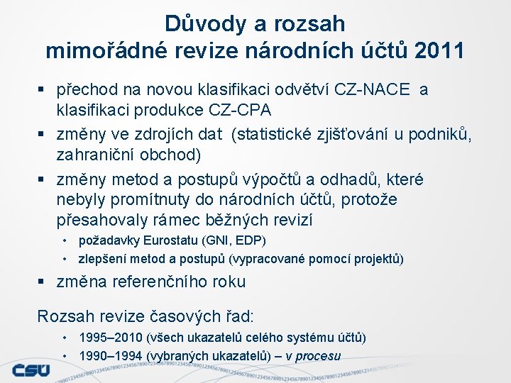 Důvody a rozsah mimořádné revize národních účtů 2011 § přechod na novou klasifikaci odvětví