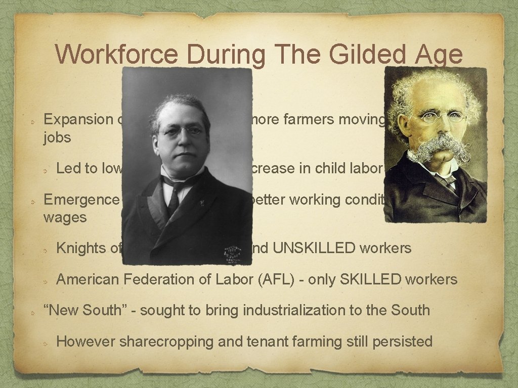 Workforce During The Gilded Age Expansion of the workforce -> more farmers moving to Workforce During The Gilded Age Expansion of the workforce -> more farmers moving to