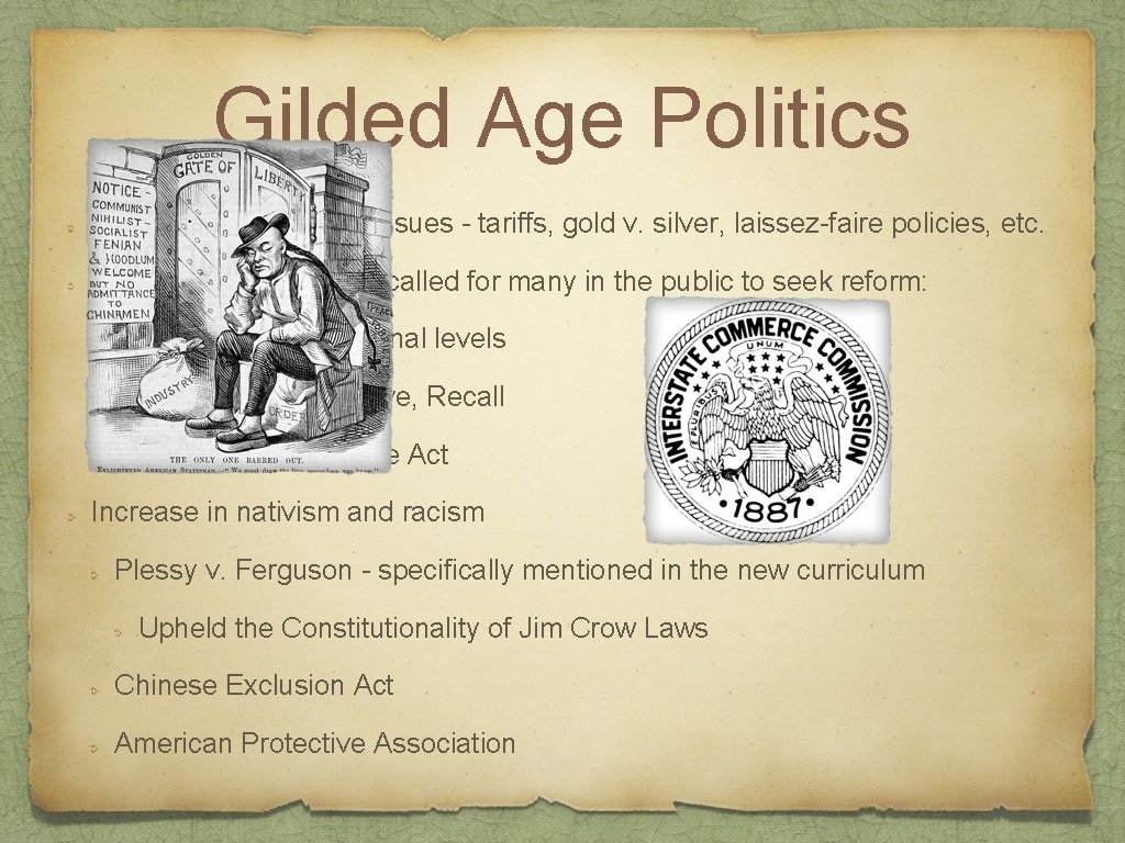 Gilded Age Politics Focused on economic issues - tariffs, gold v. silver, laissez-faire policies, Gilded Age Politics Focused on economic issues - tariffs, gold v. silver, laissez-faire policies,