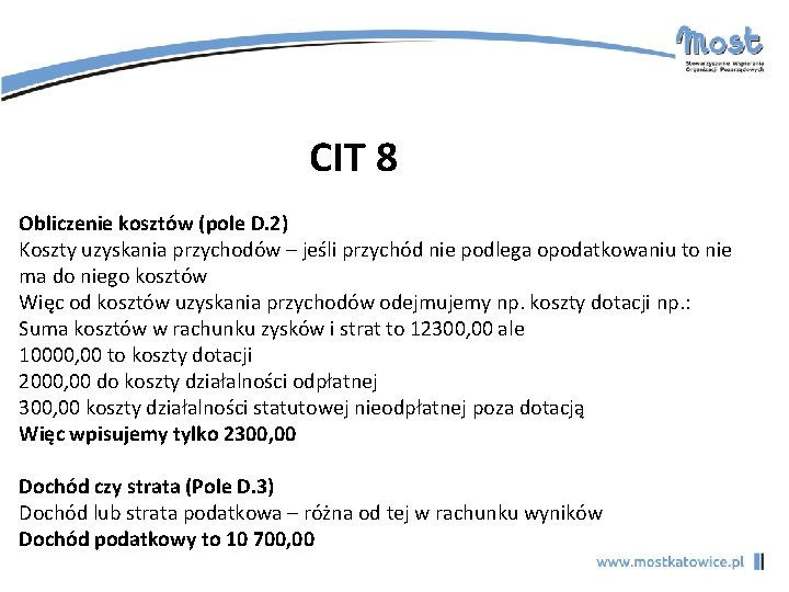 CIT 8 Obliczenie kosztów (pole D. 2) Koszty uzyskania przychodów – jeśli przychód nie