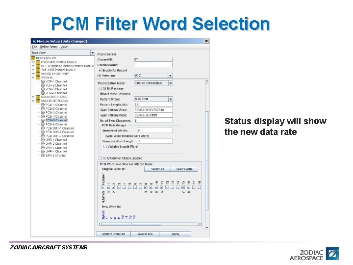 PCM Filter Word Selection Status display will show the new data rate ZODIAC AIRCRAFT PCM Filter Word Selection Status display will show the new data rate ZODIAC AIRCRAFT
