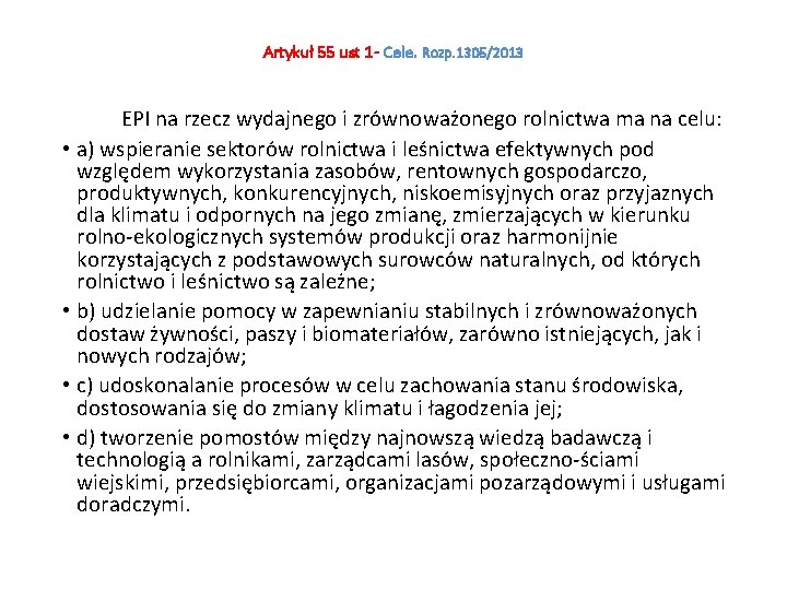 Artykuł 55 ust 1 - Cele. Rozp. 1305/2013 EPI na rzecz wydajnego i zrównoważonego