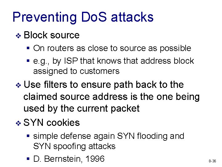 Preventing Do. S attacks v Block source § On routers as close to source
