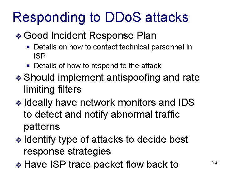 Responding to DDo. S attacks v Good Incident Response Plan § Details on how