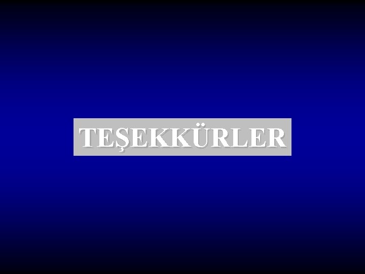 TEŞEKKÜRLER TEŞEKKÜRLER