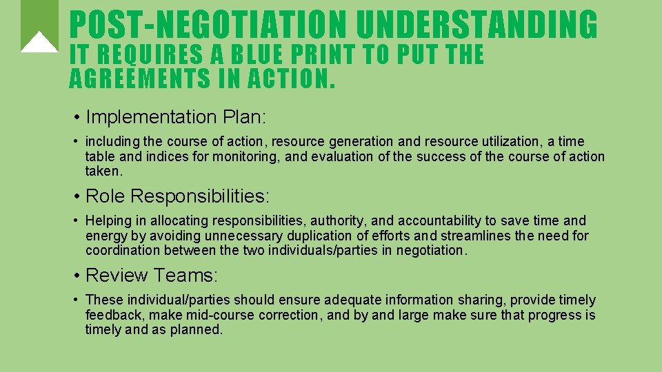 POST-NEGOTIATION UNDERSTANDING IT REQUIRES A BLUE PRINT TO PUT THE AGREEMENTS IN ACTION. •