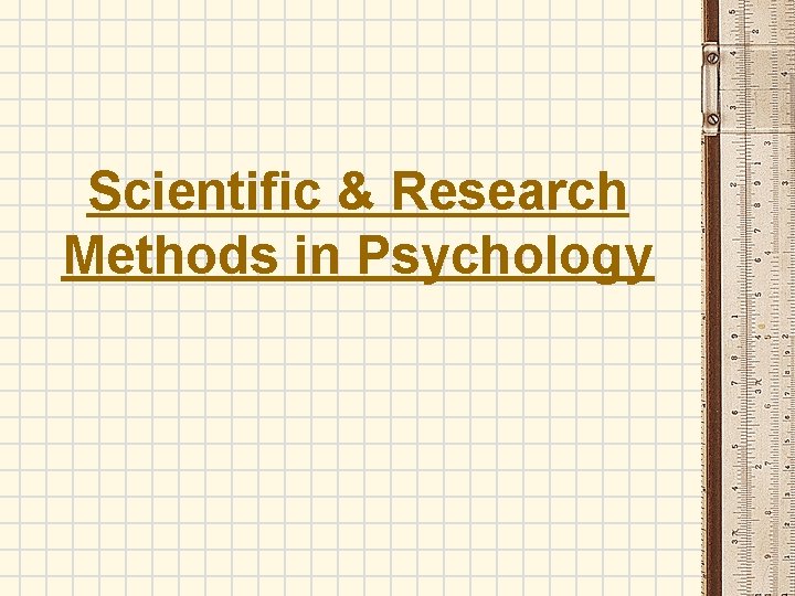 Scientific & Research Methods in Psychology 