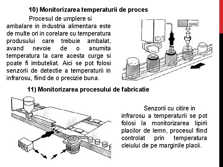 10) Monitorizarea temperaturii de proces Procesul de umplere si ambalare in industria alimentara este