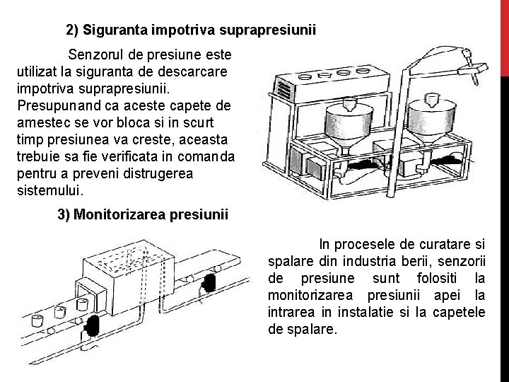 2) Siguranta impotriva suprapresiunii Senzorul de presiune este utilizat la siguranta de descarcare impotriva