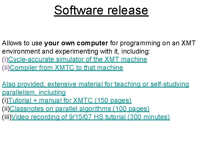 Software release Allows to use your own computer for programming on an XMT environment