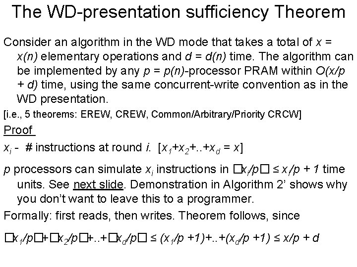 The WD-presentation sufficiency Theorem Consider an algorithm in the WD mode that takes a