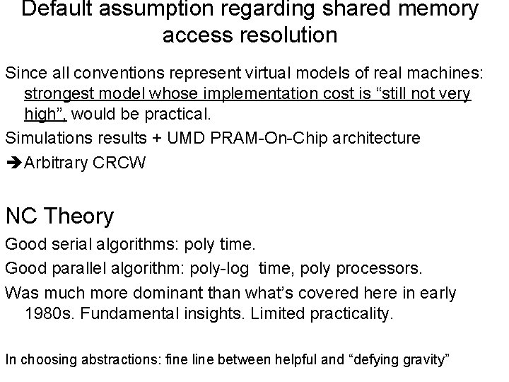 Default assumption regarding shared memory access resolution Since all conventions represent virtual models of