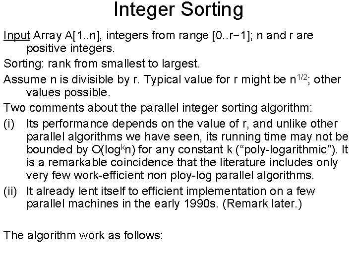 Integer Sorting Input Array A[1. . n], integers from range [0. . r− 1];